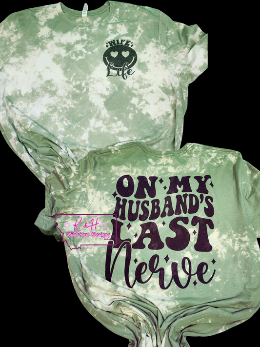 Husbands last nerve t shirt :)