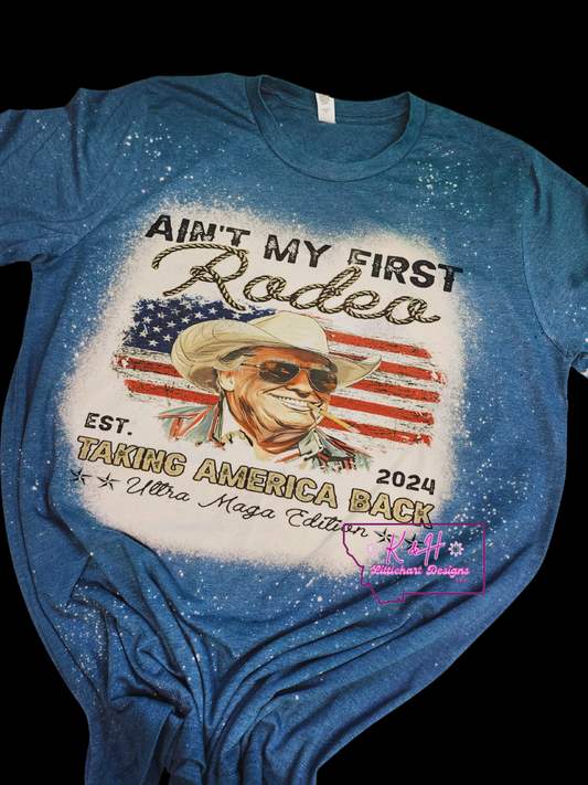 Ain't my first rodeo t shirt