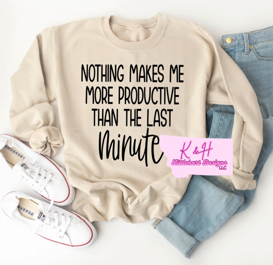 Nothing makes me more productive sweatshirt/hoodie